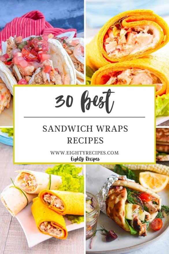 30 Delicious Sandwich Wraps Recipes
