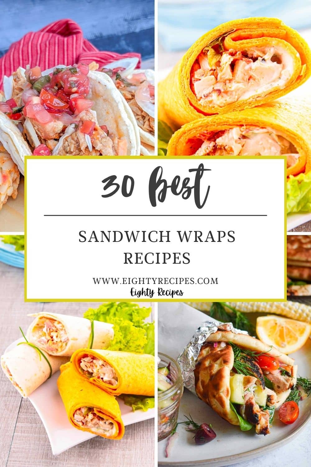 30 Delicious Sandwich Wraps Recipes