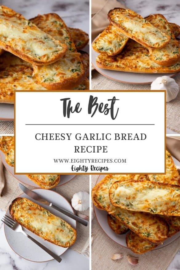 The Best Cheesy Garlic Bread Ever Eighty Recipes   The Best Cheesy Garlic Bread 585x878 