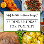 38 Dinner Ideas for Tonight