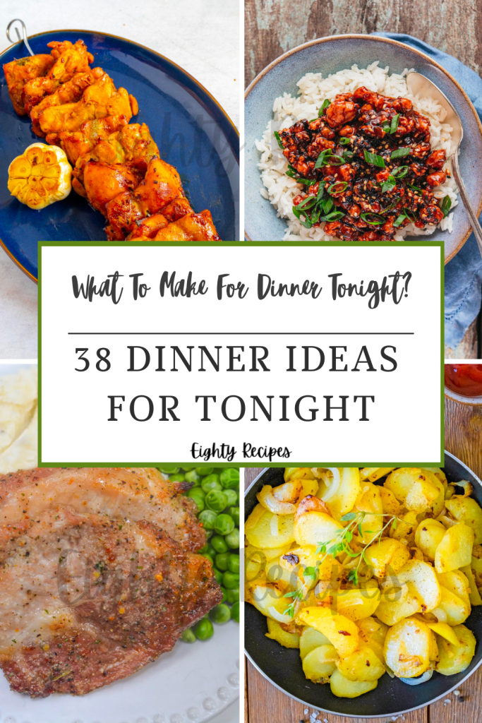 38 Dinner Ideas for Tonight