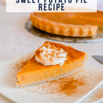 Delicious Sweet Potato Pie Recipe with flaky crust and creamy filling, topped with whipped cream and cinnamon.