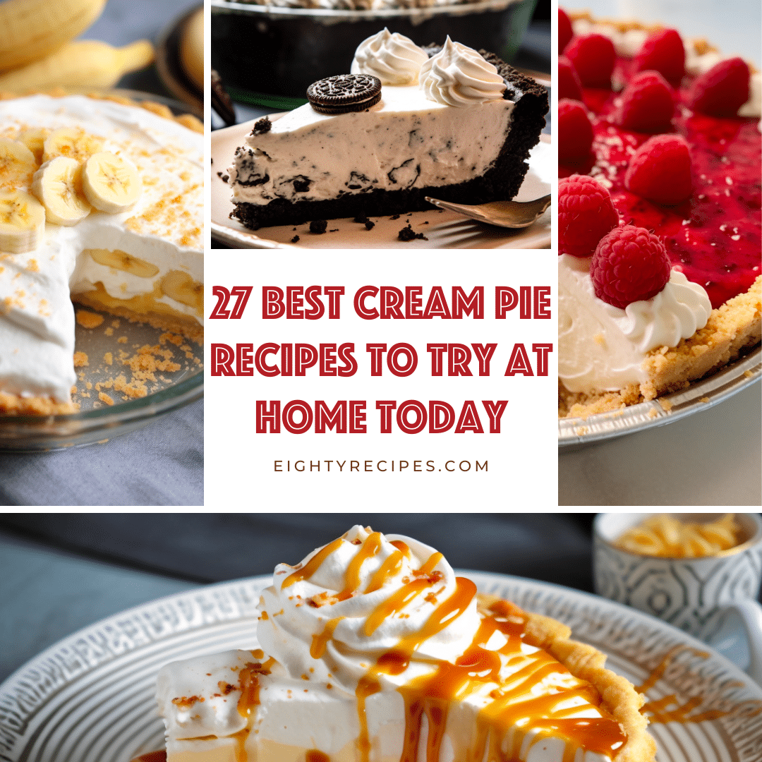 27 Best Cream Pie Recipes to Try at Home Today