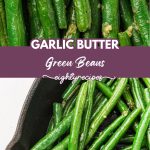 Garlic butter green beans recipe pin for Pinterest