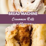 Bread machine cinnamon rolls recipe pin for Pinterest