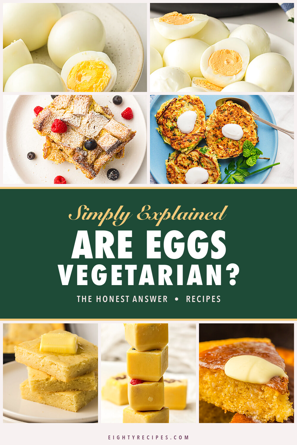 Pinterest graphic asking are eggs vegetarian with hard boiled eggs, French toast casserole, zucchini fritters and cornbread