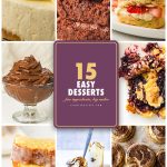 Pinterest graphic for 15 easy desserts with cheesecake, brownies, shortcake, mousse, crumble, pound cake, parfaits and cookies