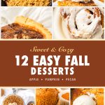 Easy fall desserts pin with apple crisp, pumpkin dump cake, pecan pie, cinnamon rolls and pumpkin muffins