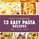Easy pasta recipes pin with baked mac and cheese, spaghetti, lasagna, primavera and a Greek salad