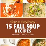 Fall soup recipes pin with potato soup, pumpkin chili, tomato soup, white chicken chili, beef stew, minestrone and wedding soup