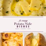 Potato side dishes pin with buttery mash, golden scalloped slices and a split baked potato