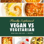 Vegan vs vegetarian Pinterest graphic with lentil soup, cauliflower masala, hummus, minestrone, baked ziti, chia pudding and Greek pasta salad