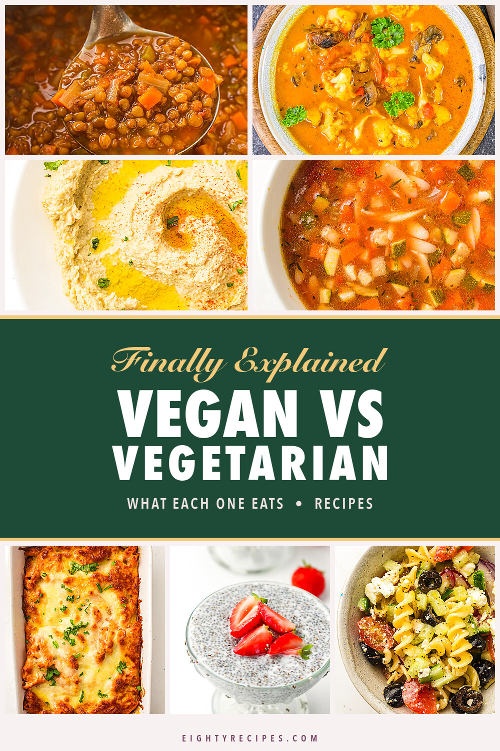 Vegan vs vegetarian Pinterest graphic with lentil soup, cauliflower masala, hummus, minestrone, baked ziti, chia pudding and Greek pasta salad